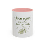 Love Songs Piano Accent Coffee Mug — "Love Songs Say What Hearts Can't"