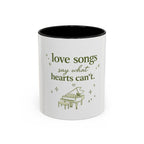 Love Songs Piano Accent Coffee Mug — "Love Songs Say What Hearts Can't"