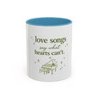 Love Songs Piano Accent Coffee Mug — "Love Songs Say What Hearts Can't"