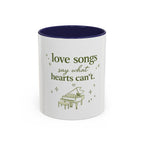 Love Songs Piano Accent Coffee Mug — "Love Songs Say What Hearts Can't"