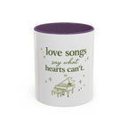 Love Songs Piano Accent Coffee Mug — "Love Songs Say What Hearts Can't"